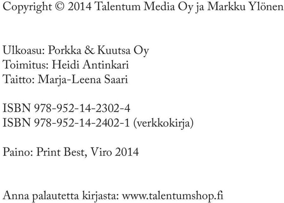 ISBN 978-952-14-2302-4 ISBN 978-952-14-2402-1 (verkkokirja)