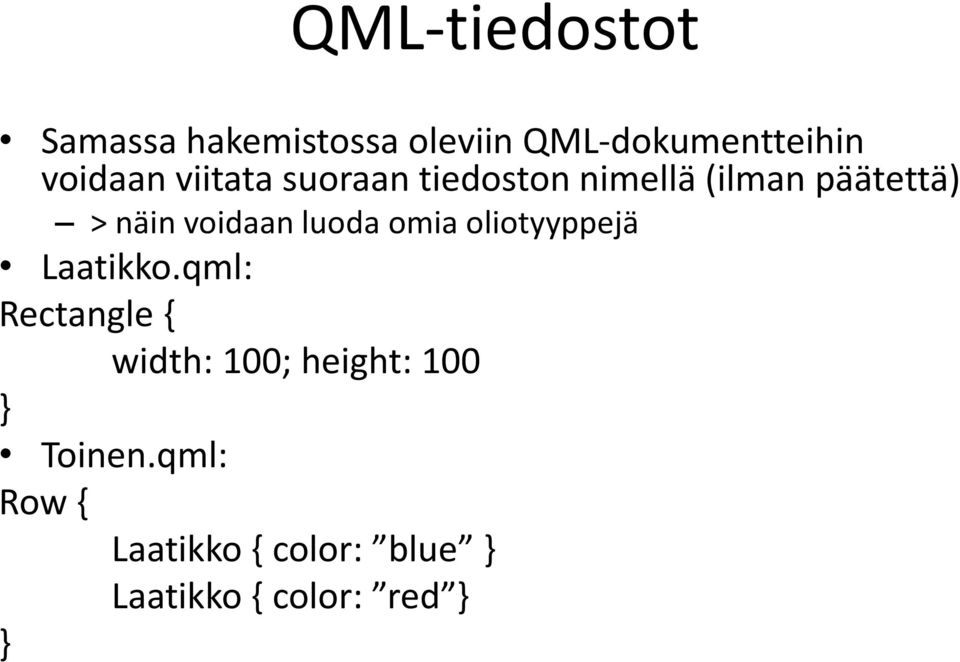 voidaan luoda omia oliotyyppejä Laatikko.