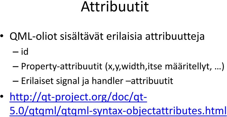 Erilaiset signal ja handler attribuutit