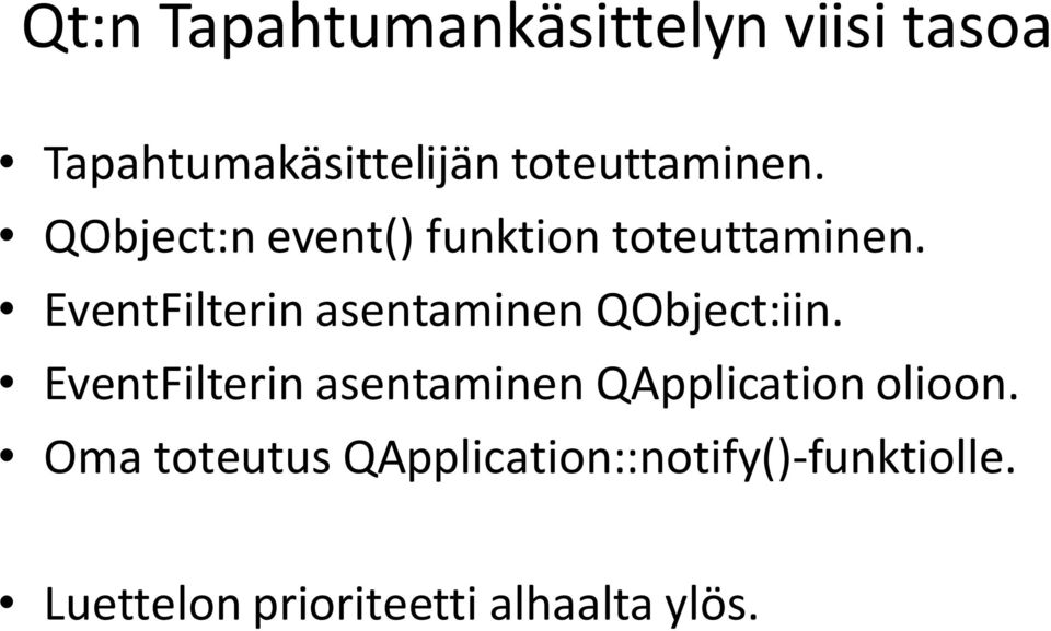 EventFilterin asentaminen QObject:iin.