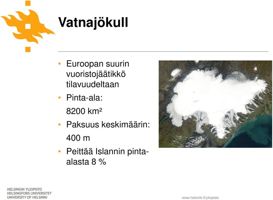 Pinta-ala: 8200 km² Paksuus