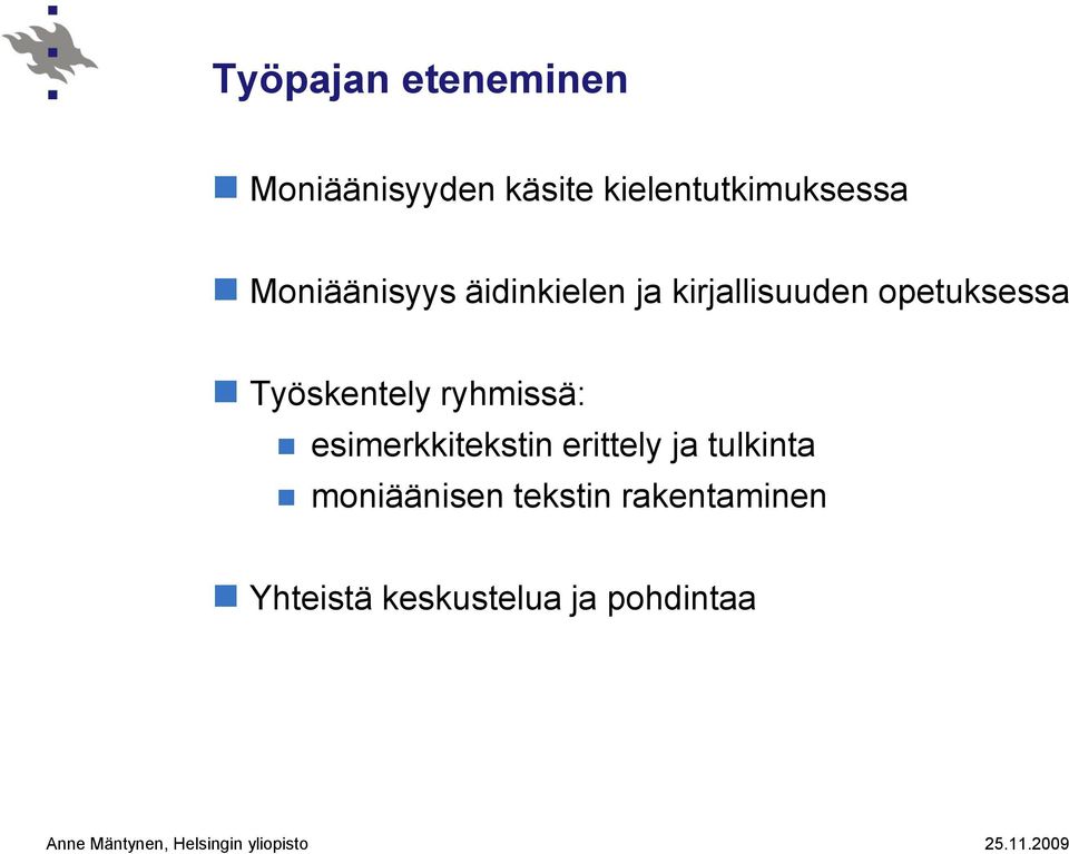 kirjallisuuden opetuksessa Työskentely ryhmissä: