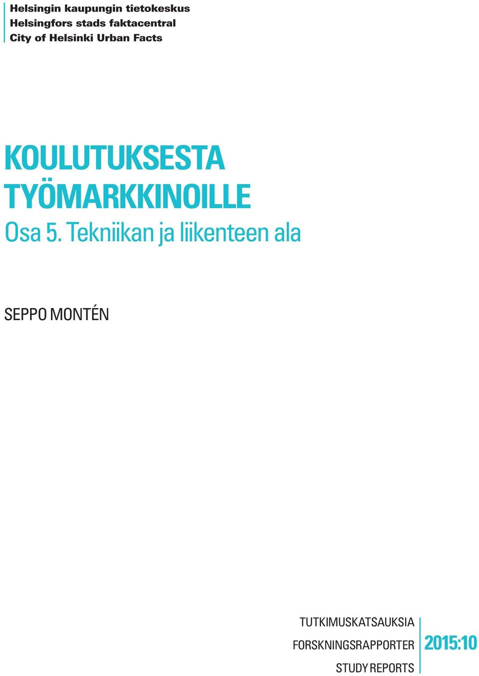 SEPPO MONTÉN TUTKIMUSKATSAUKSIA