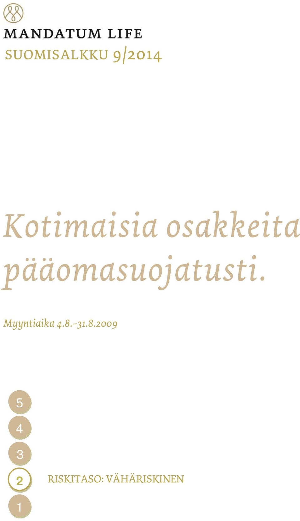 Myyntiaika 4.8.