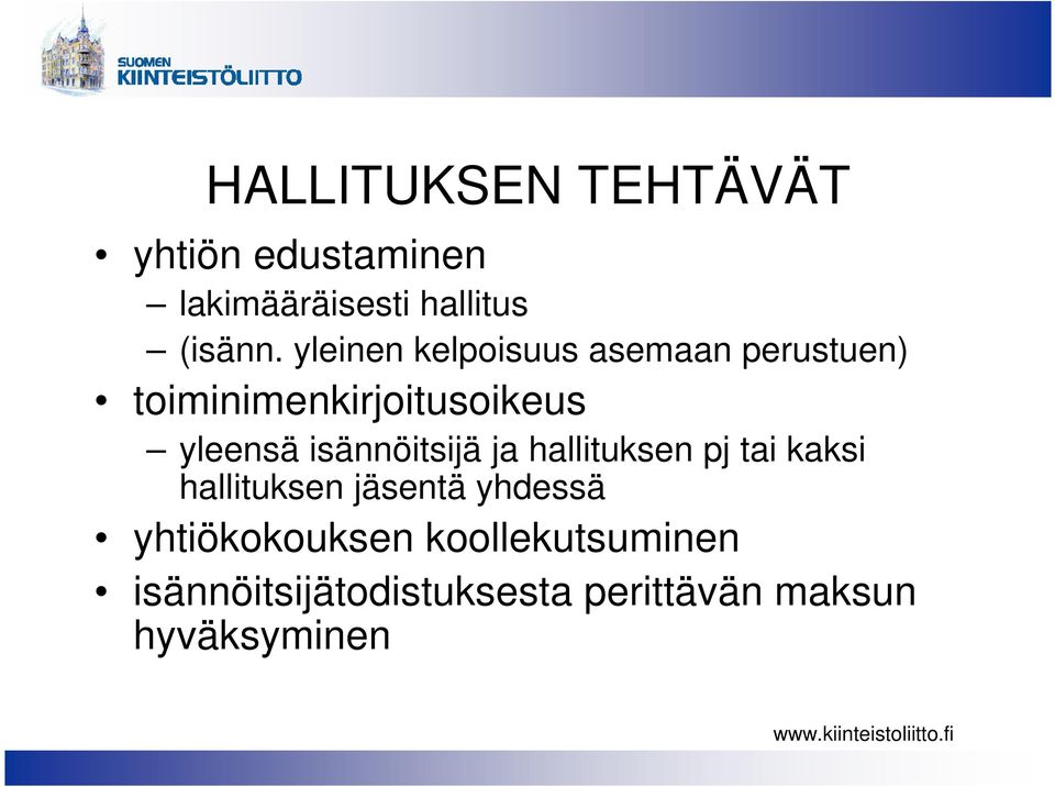 isännöitsijä ja hallituksen pj tai kaksi hallituksen jäsentä yhdessä