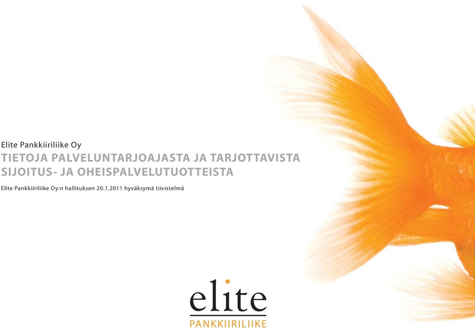 SIJOITUS- JA OHEISPALVELUTUOTTEISTA Elite