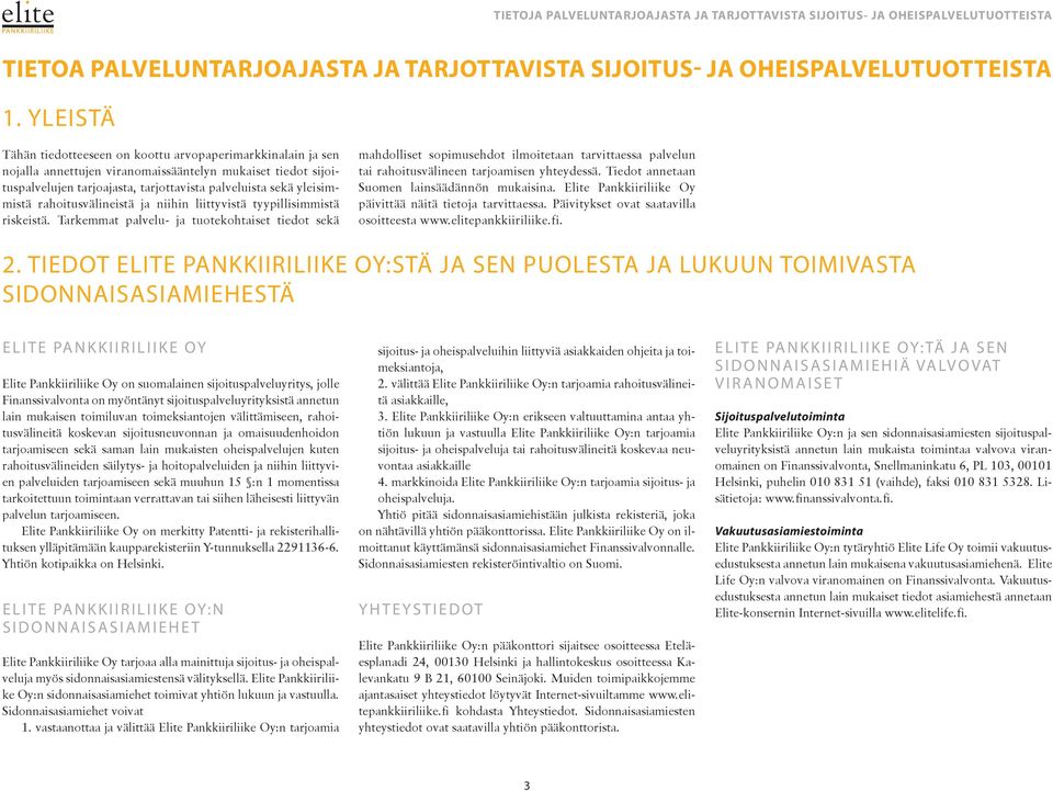 rahoitusvälineistä ja niihin liittyvistä tyypillisimmistä riskeistä.