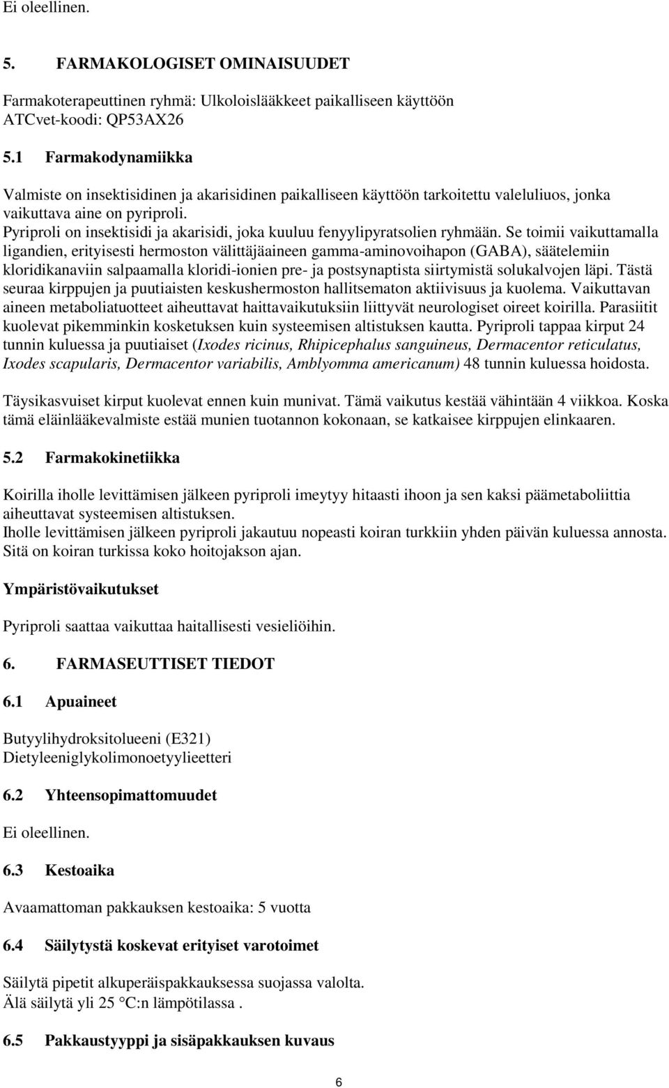 Pyriproli on insektisidi ja akarisidi, joka kuuluu fenyylipyratsolien ryhmään.