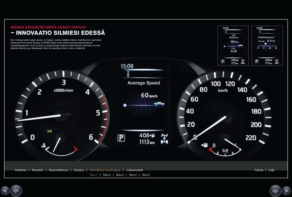 Advanced Drive-Assist Display eli ADAD-näyttö antaa tiedot polttoaineenkulutuksesta musiikkikappaleiden nimiin ja