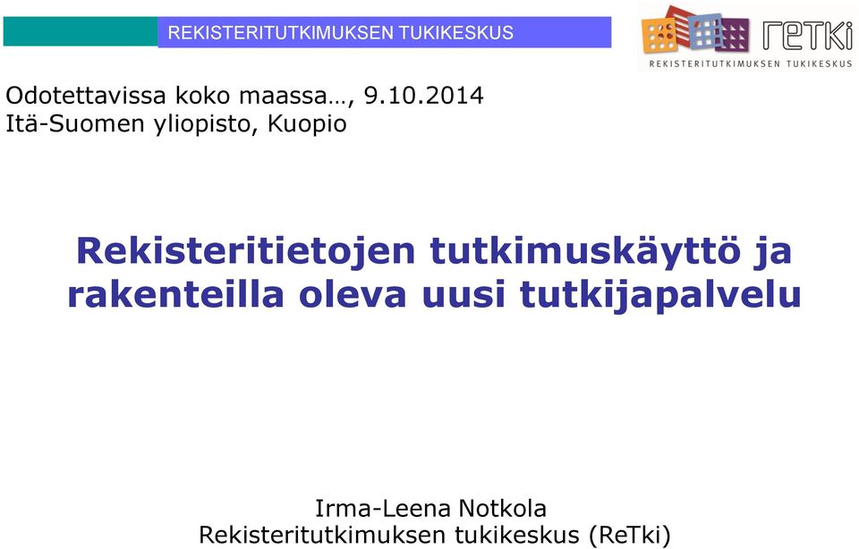 2014 Itä-Suomen yliopisto, Kuopio Rekisteritietojen