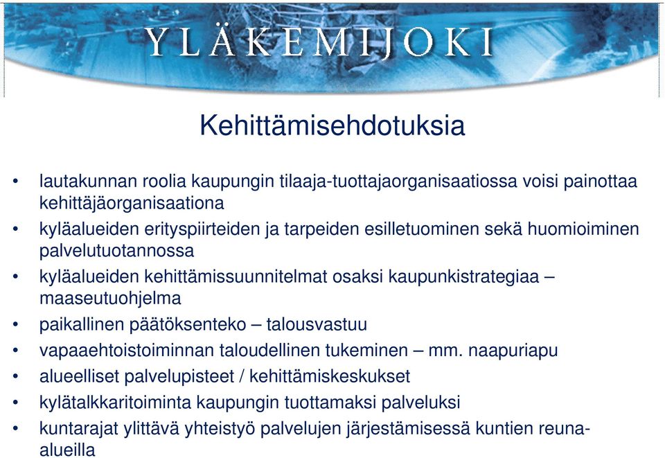 maaseutuohjelma paikallinen päätöksenteko talousvastuu vapaaehtoistoiminnan taloudellinen tukeminen mm.