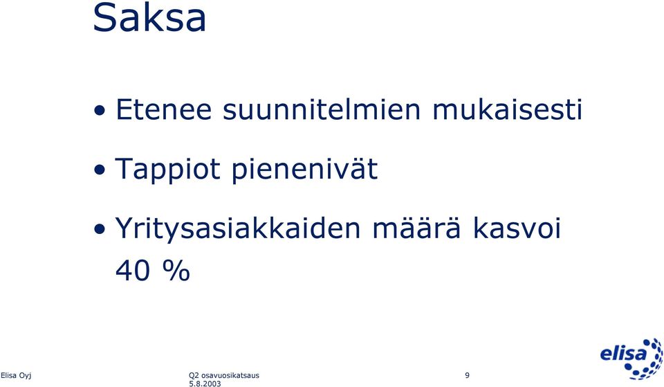 mukaisesti Tappiot