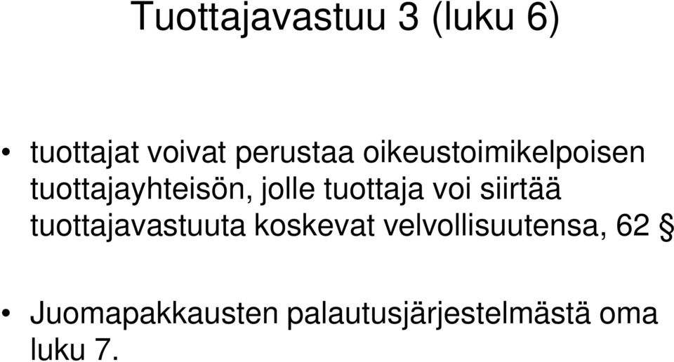 voi siirtää tuottajavastuuta koskevat