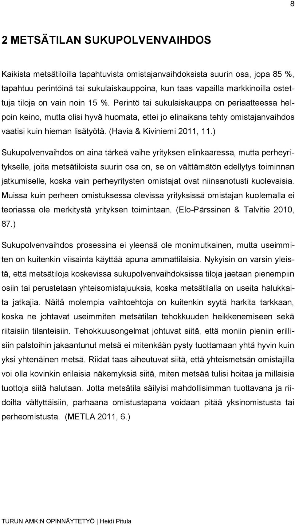 (Havia & Kiviniemi 2011, 11.