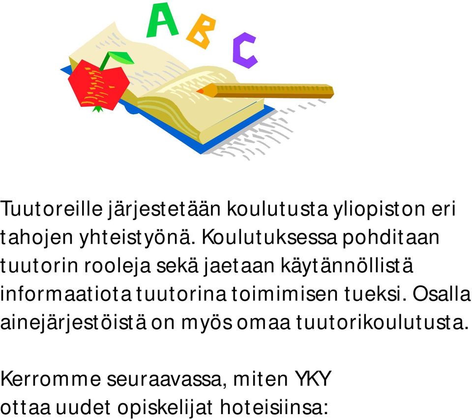 informaatiota tuutorina toimimisen tueksi.