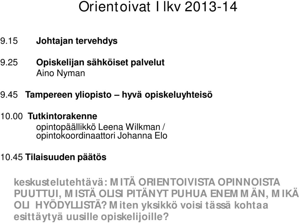 00 Tutkintorakenne opintopäällikkö Leena Wilkman / opintokoordinaattori Johanna Elo 10.
