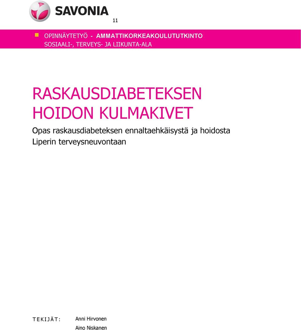 KULMAKIVET Opas raskausdiabeteksen ennaltaehkäisystä ja