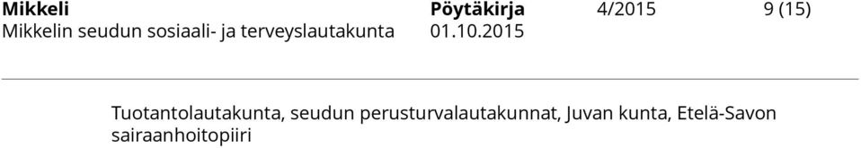 perusturvalautakunnat, Juvan