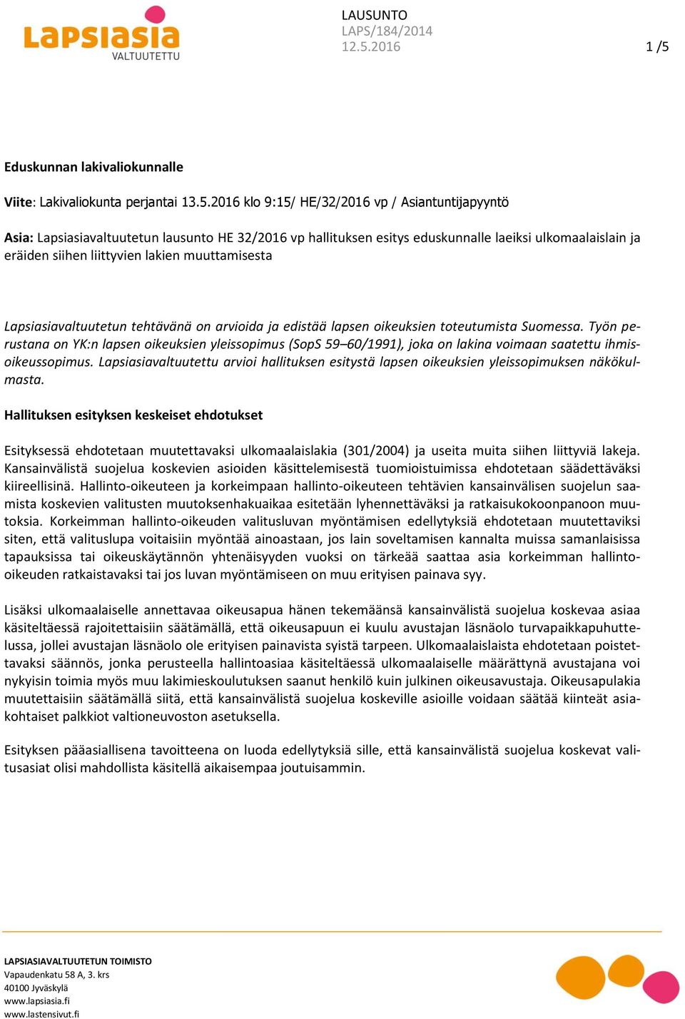 Eduskunnan lakivaliokunnalle Viite: Lakivaliokunta perjantai 13.5.