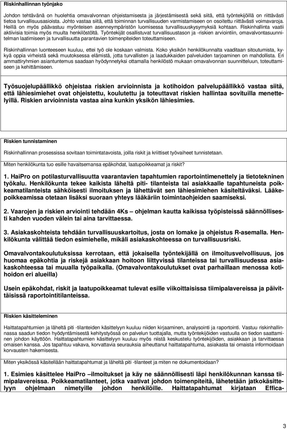 Riskinhallinta vaatii aktiivisia toimia myös muulta henkilöstöltä.