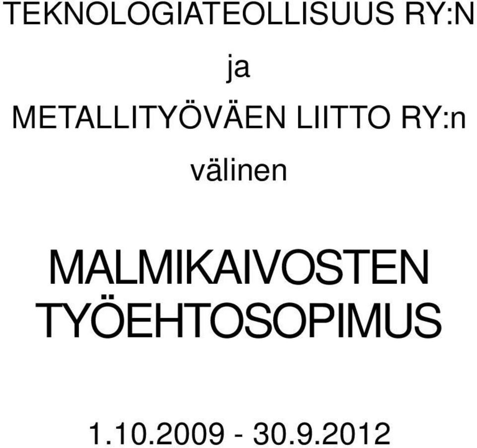 välinen MALMIKAIVOSTEN