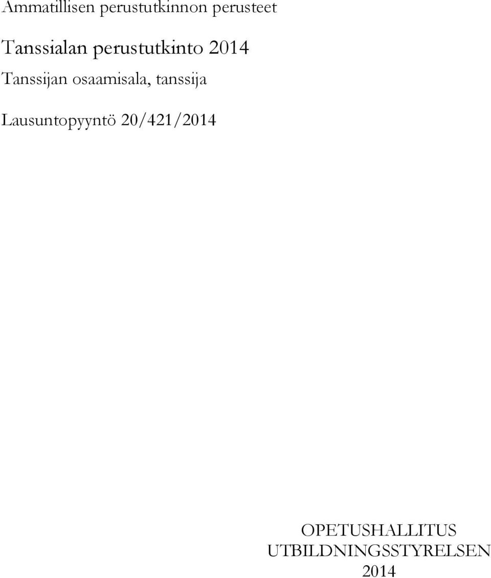 osaamisala, tanssija Lausuntopyyntö