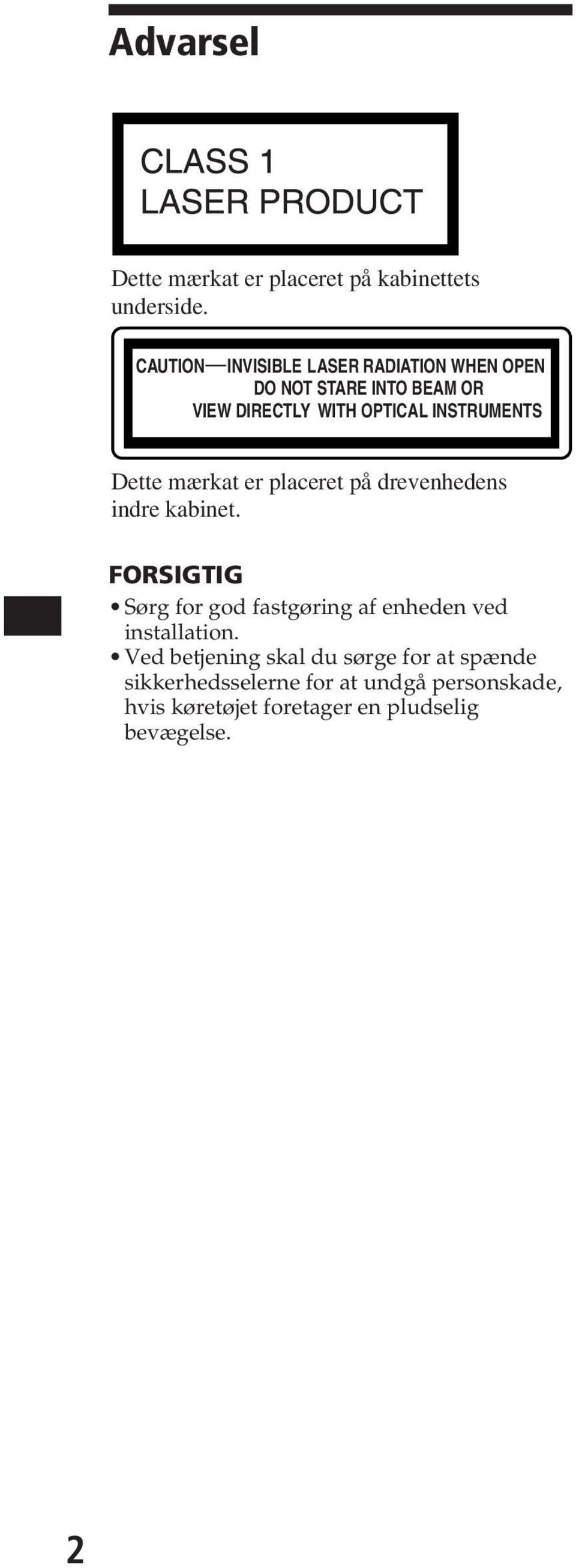INSTRUMENTS Dette mærkat er placeret på drevenhedens indre kabinet.
