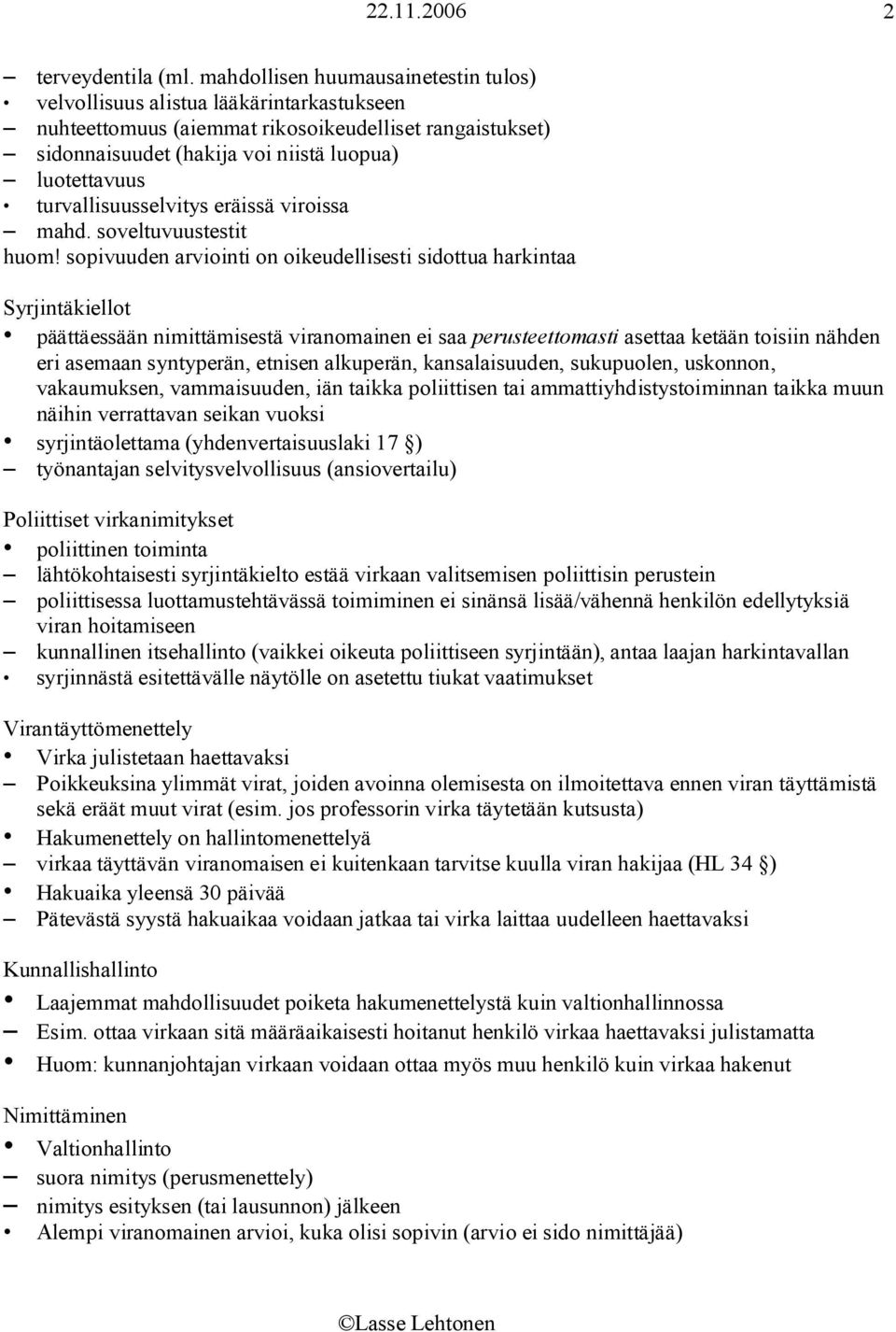 turvallisuusselvitys eräissä viroissa mahd. soveltuvuustestit huom!