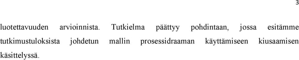 esitämme tutkimustuloksista johdetun