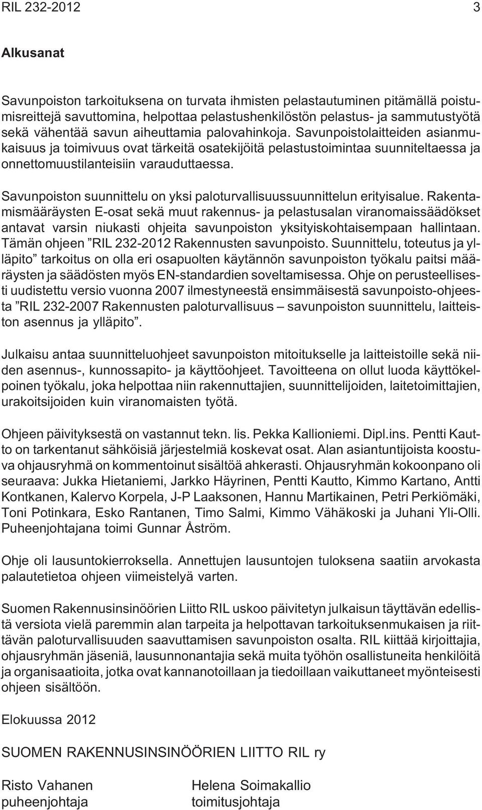 Savunpoiston suunnittelu on yksi paloturvallisuussuunnittelun erityisalue.