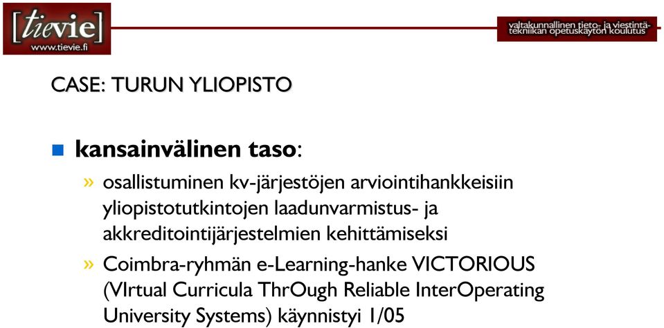 akkreditointijärjestelmien kehittämiseksi» Coimbra-ryhmän e-learning-hanke