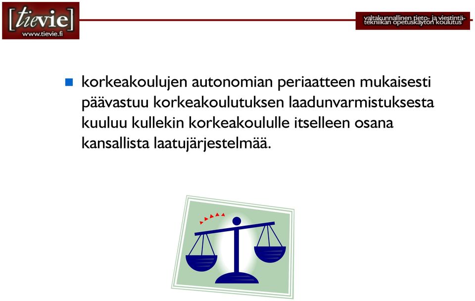 laadunvarmistuksesta kuuluu kullekin