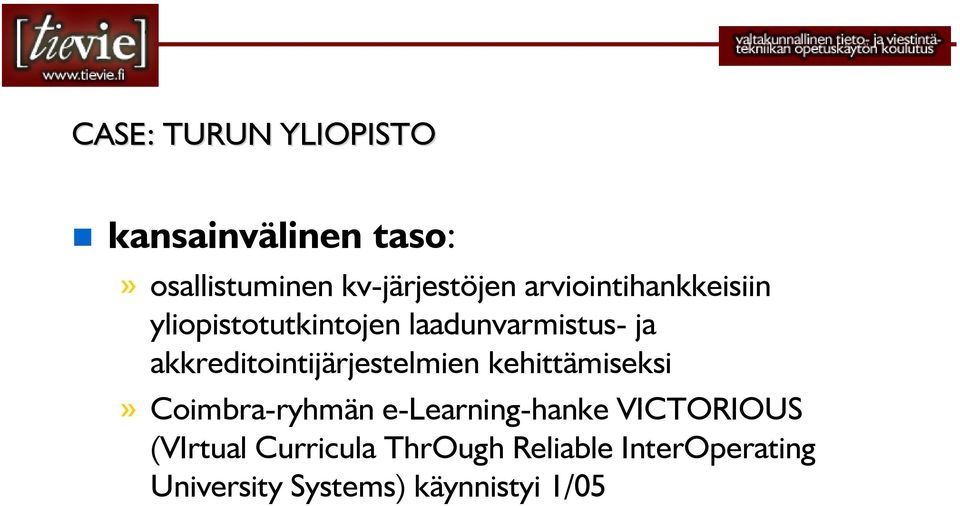 akkreditointijärjestelmien kehittämiseksi» Coimbra-ryhmän e-learning-hanke