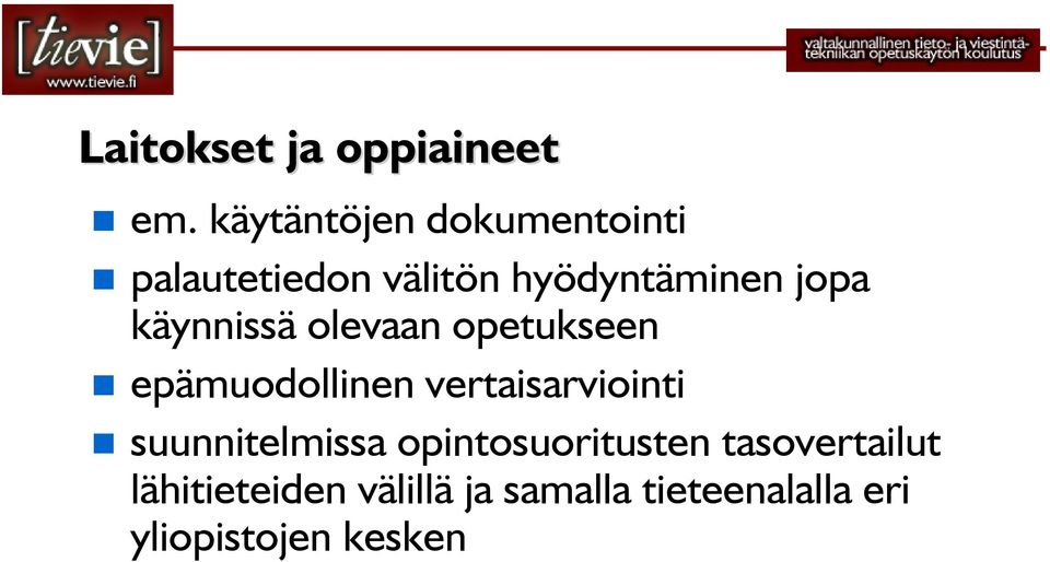 käynnissä olevaan opetukseen epämuodollinen vertaisarviointi