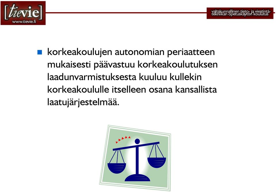 laadunvarmistuksesta kuuluu kullekin