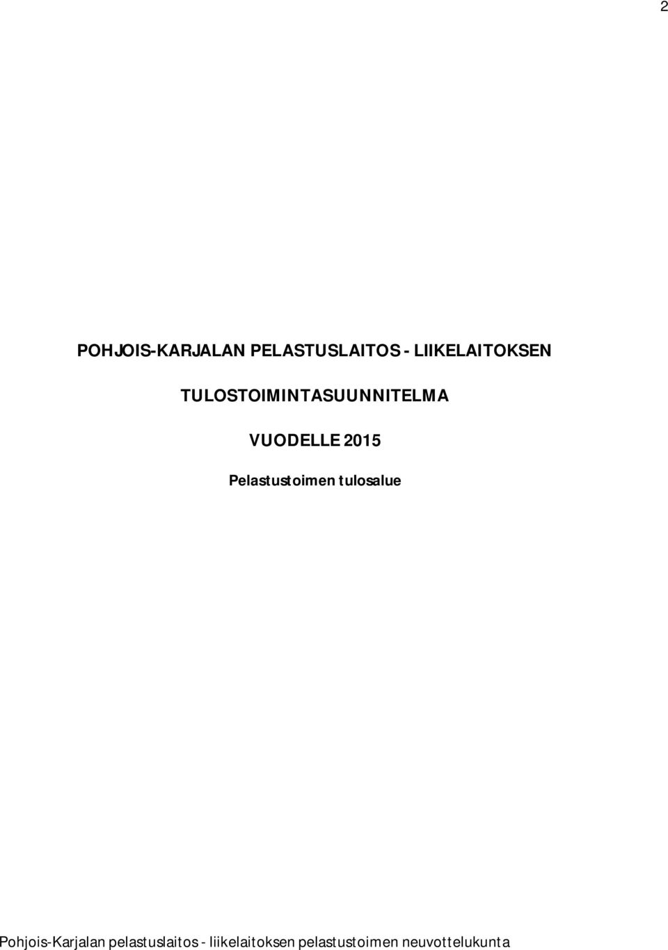 2015 Pelastustoimen tulosalue Pohjois-Karjalan