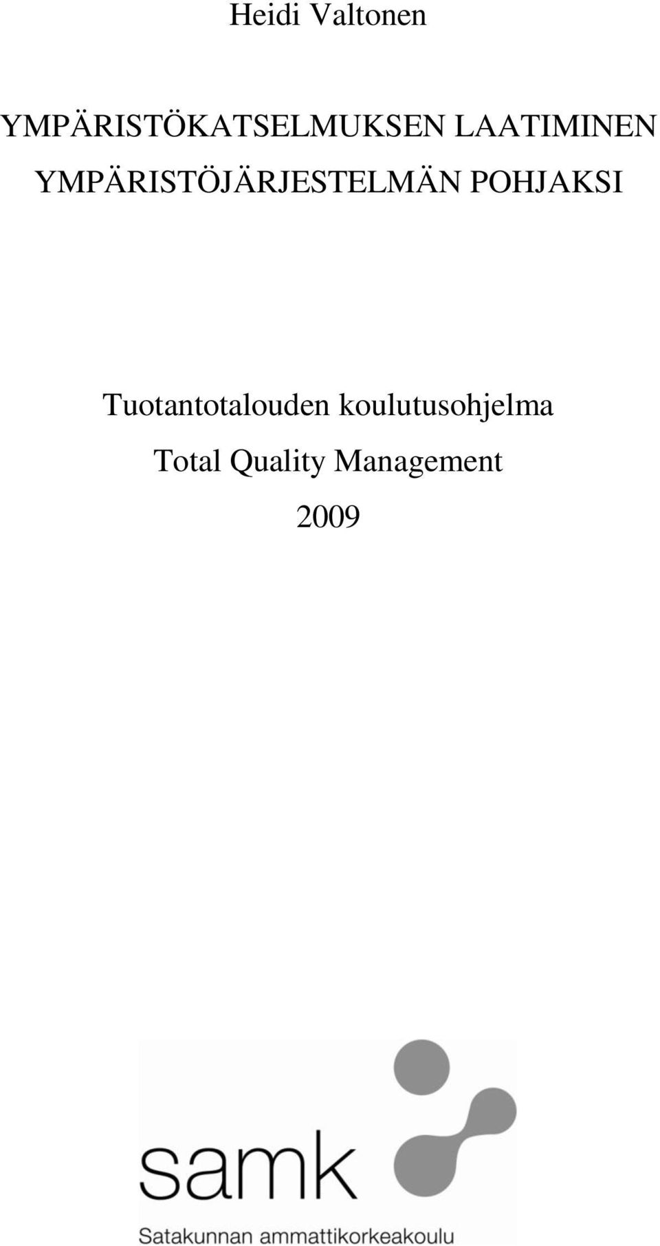 YMPÄRISTÖJÄRJESTELMÄN POHJAKSI