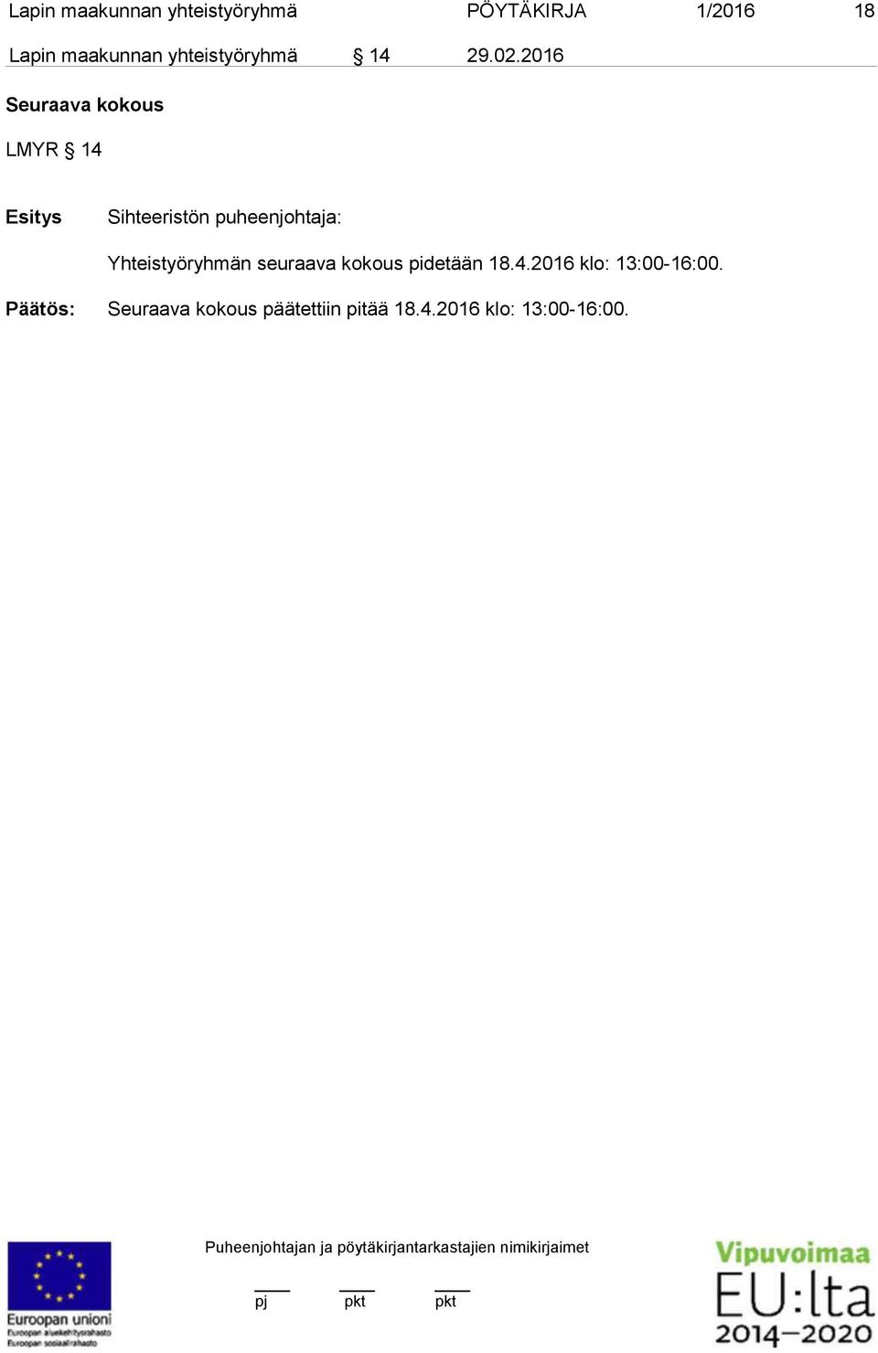 2016 Seuraava kokous LMYR 14 Esitys Yhteistyöryhmän seuraava