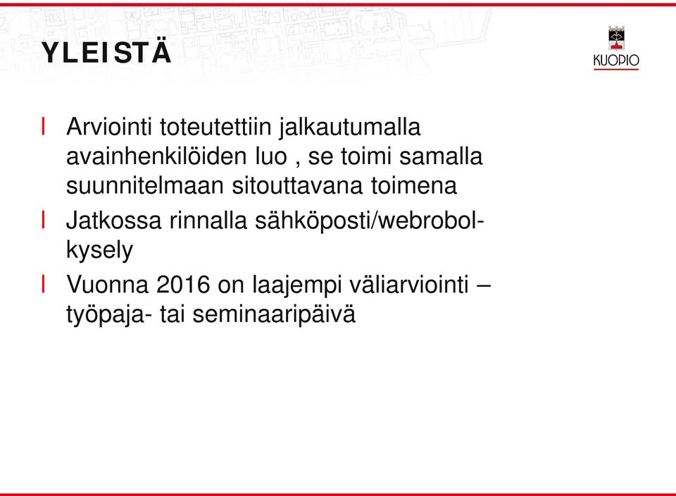 sitouttavana toimena Jatkossa rinnaa