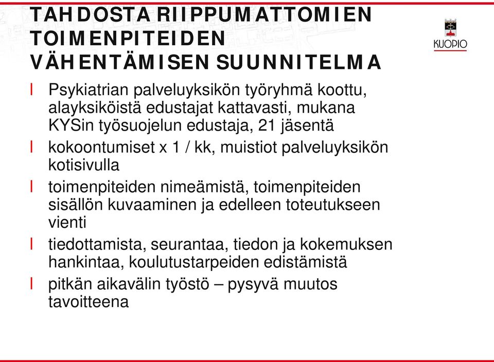 paveuyksikön kotisivua toimenpiteiden nimeämistä, toimenpiteiden sisäön kuvaaminen ja edeeen toteutukseen vienti