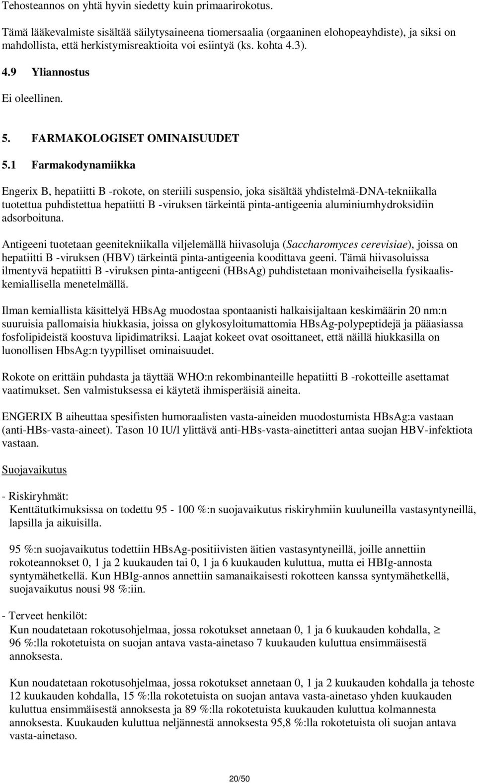 5. FARMAKOLOGISET OMINAISUUDET 5.