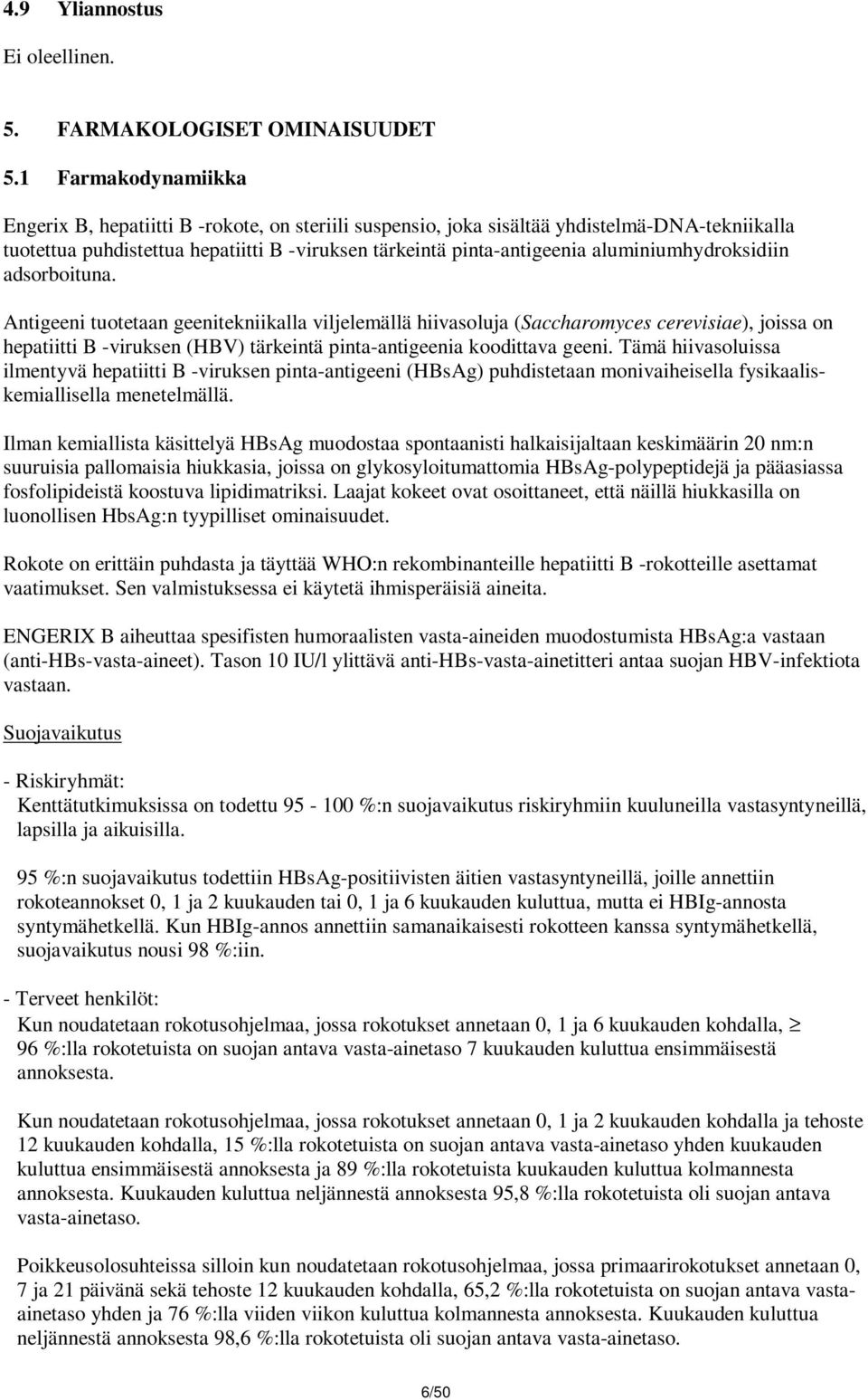 aluminiumhydroksidiin adsorboituna.