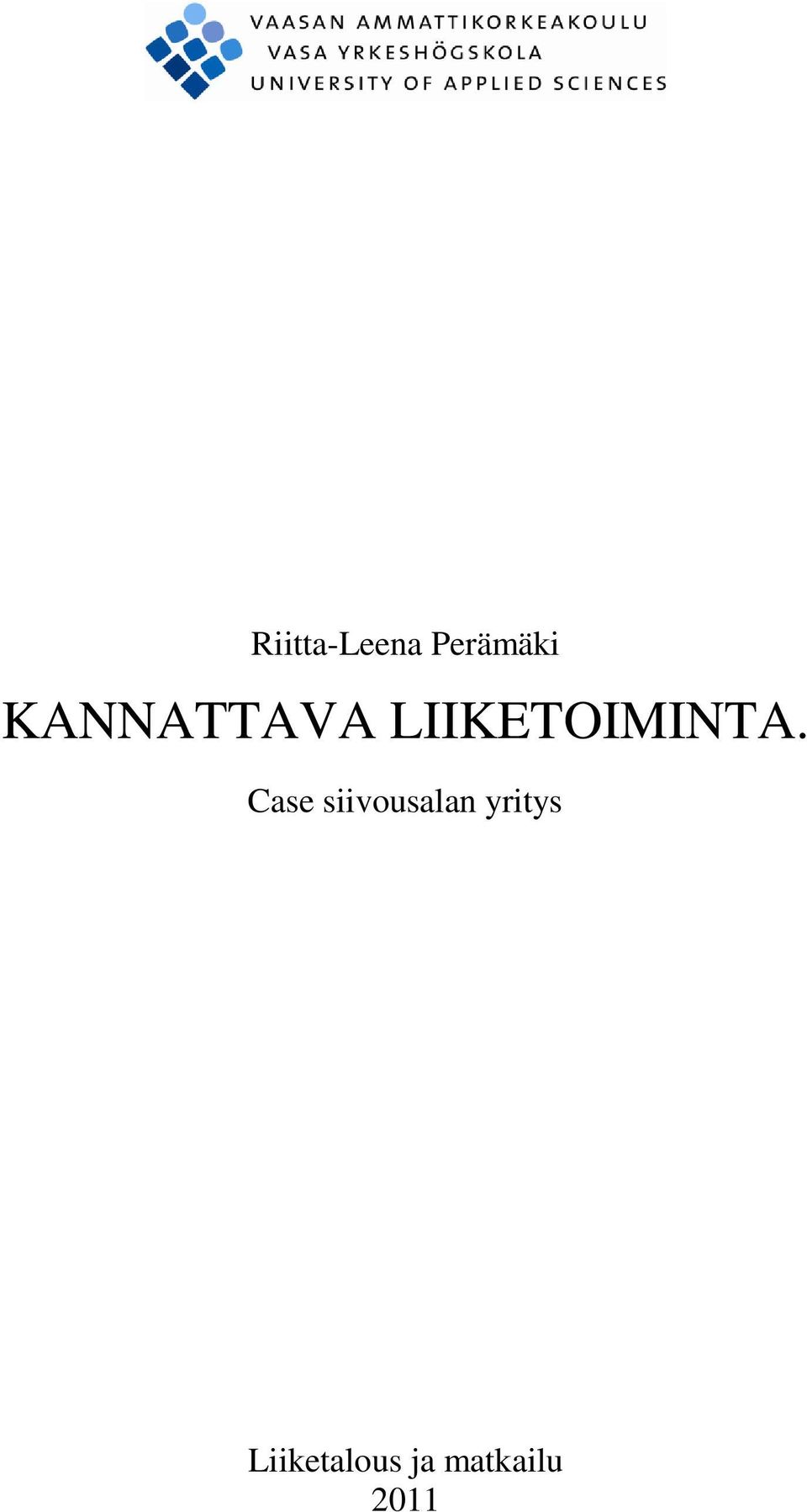 Case siivousalan yritys