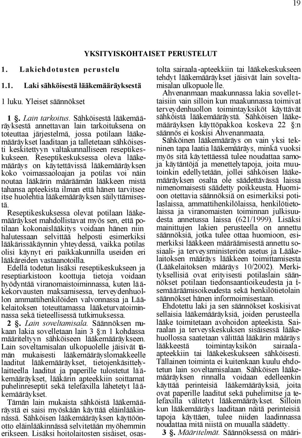 reseptikeskukseen.