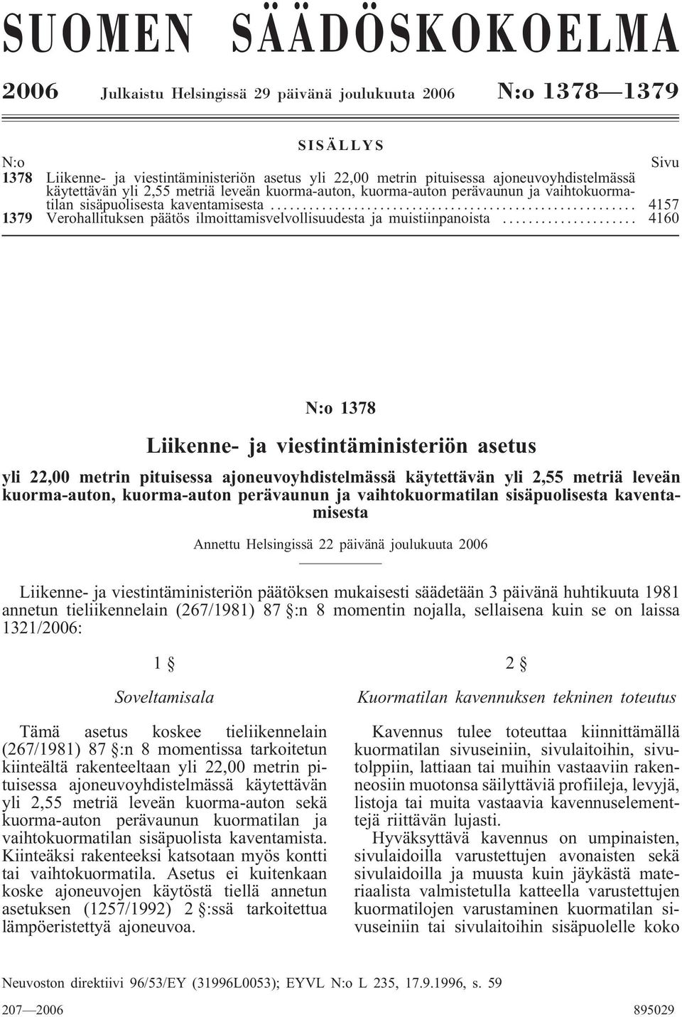 .. 4157 1379 Verohallituksen päätös ilmoittamisvelvollisuudesta ja muistiinpanoista.