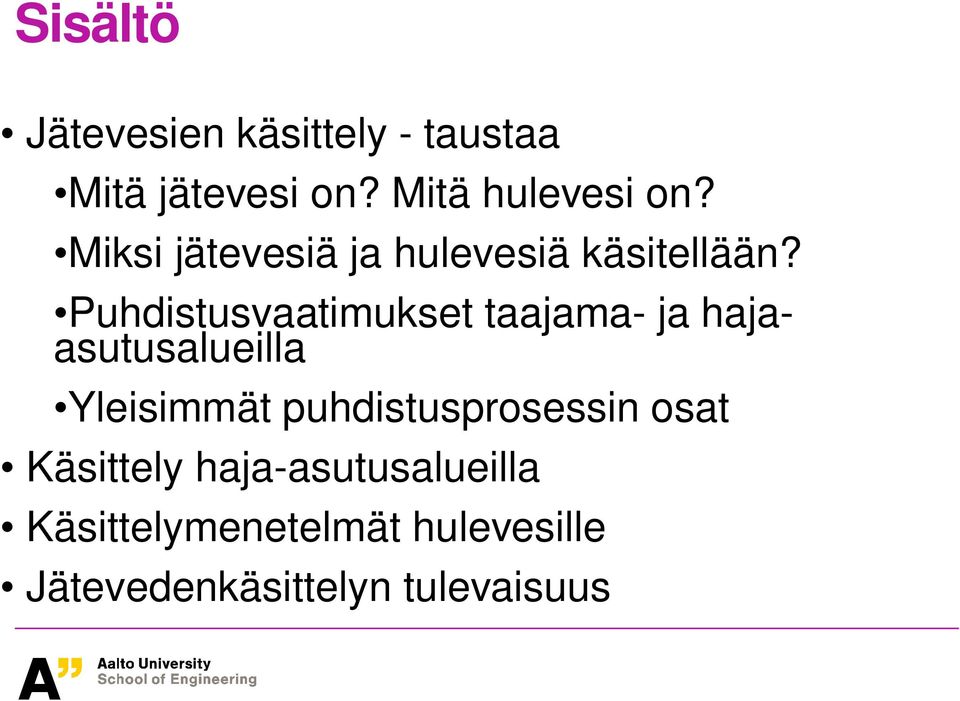 Puhdistusvaatimukset taajama- ja hajaasutusalueilla Yleisimmät