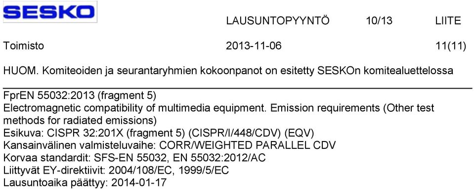 Emission requirements (Other test methods for radiated emissions) Esikuva: CISPR