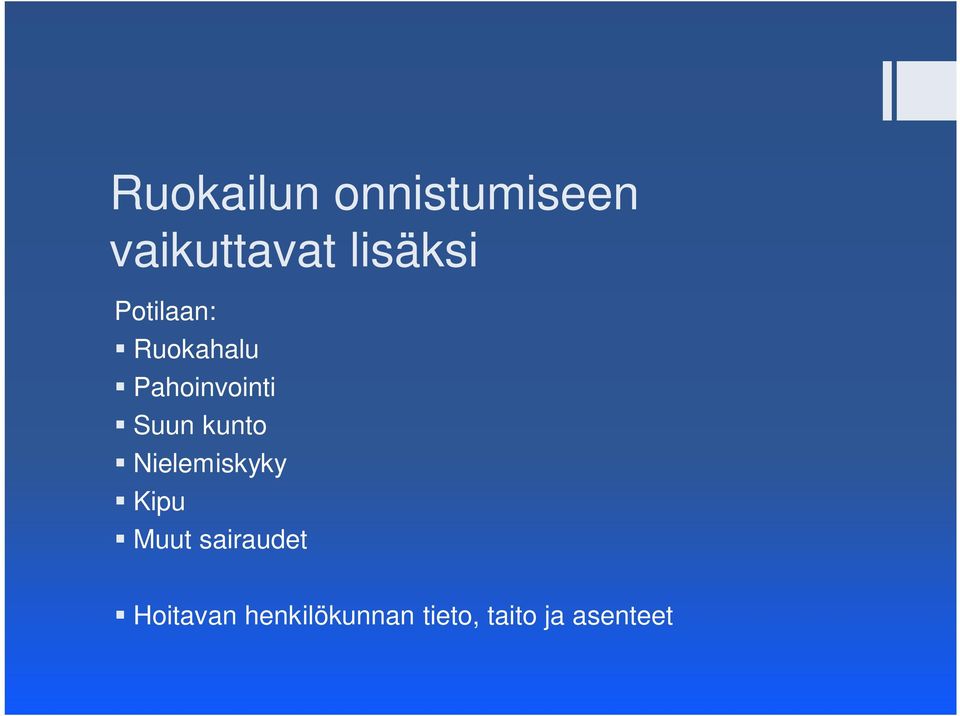Suun kunto Nielemiskyky Kipu Muut
