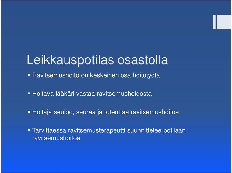 Hoitaja seuloo, seuraa ja toteuttaa ravitsemushoitoa