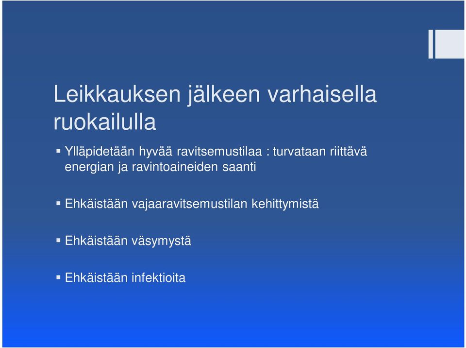 energian ja ravintoaineiden saanti Ehkäistään